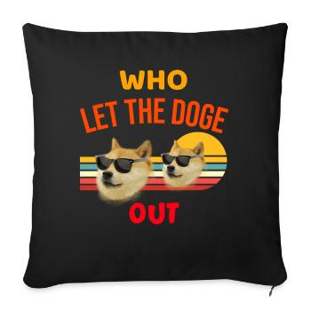 Dogecoin - Who let the doge out - Sofa pillowcase 17,3'' x 17,3'' (45 x 45 cm) - black - Front