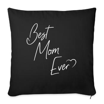 Best Mom Ever Heart Gift - Sofa pillowcase 17,3'' x 17,3'' (45 x 45 cm) - black - Front