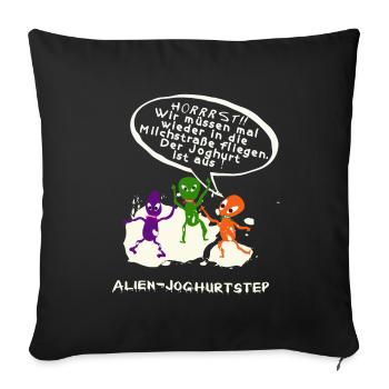Aliens tanzen Joghurtstep - Sofakissenbezug 45 x 45 cm - Schwarz - Vorne