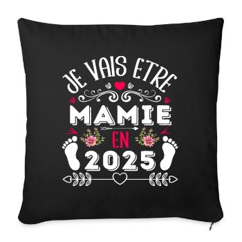 Mamie 2025 annonce naissance cadeau grand-mère - Housse de coussin décorative 45 x 45 cm - noir - Devant