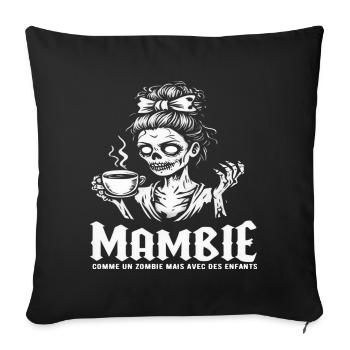 Mambie humour maman zombie cadeau fête des mères - Housse de coussin décorative 45 x 45 cm - noir - Devant