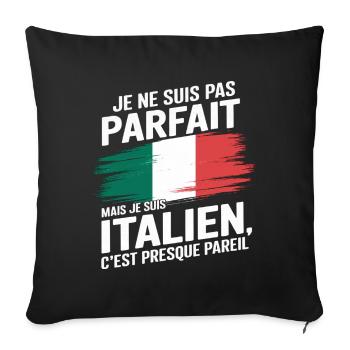 Je Ne Suis Pas Parfait Mais Italien Humour Cadeau - Housse de coussin décorative 45 x 45 cm - noir - Devant