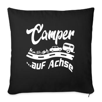 Camping Camper auf Achse Zelten Reisen - Sofakissenbezug 45 x 45 cm - Schwarz - Vorne