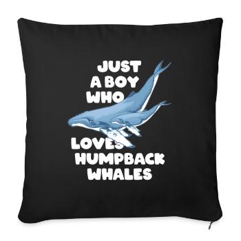 Just a boy who loves humpback whales Buckelwal - Sofakissenbezug 45 x 45 cm - Schwarz - Vorne