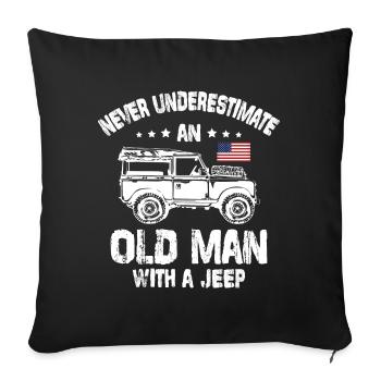 Never Underestimate à Old Man with a Jeep - Housse de coussin décorative 45 x 45 cm - noir - Devant
