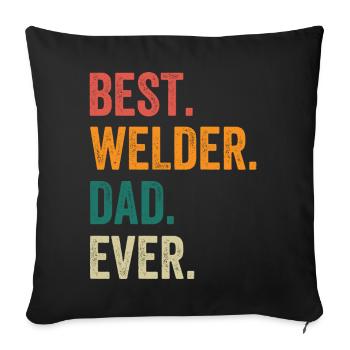 Best Welder Dad Ever - Sofa pillowcase 17,3'' x 17,3'' (45 x 45 cm) - black - Front