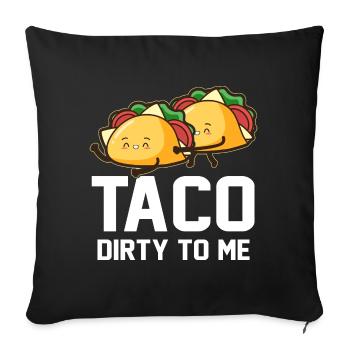 Mexican Couples Taco Dirty To Me Cinco De Mayo - Sofa pillowcase 17,3'' x 17,3'' (45 x 45 cm) - black - Front