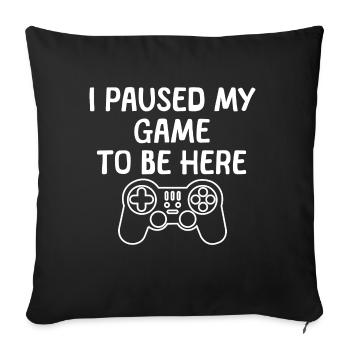 Game Paused - Sofakissenbezug 45 x 45 cm - Schwarz - Vorne