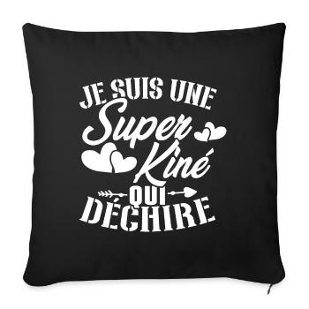 Je suis une Super kiné qui déchire - Housse de coussin décorative 45 x 45 cm - noir - Devant