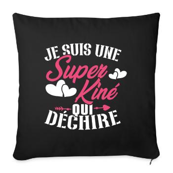 Je suis une Super kiné qui déchire - Housse de coussin décorative 45 x 45 cm - noir - Devant