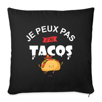 je peux pas j ai tacos taco chef cuisine mexicaine - Housse de coussin décorative 45 x 45 cm - noir - Devant