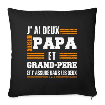 J'ai deux titres papa et papy cadeau fête des père - Housse de coussin décorative 45 x 45 cm - noir - Devant