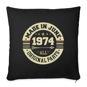 June 1974 Birthday Present June 1974 June 1974 - Sofa pillowcase 17,3'' x 17,3'' (45 x 45 cm) - black - Front