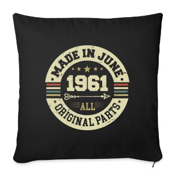 June 1961 Birthday Present June 1961 June 1961 - Sofa pillowcase 17,3'' x 17,3'' (45 x 45 cm) - black - Front