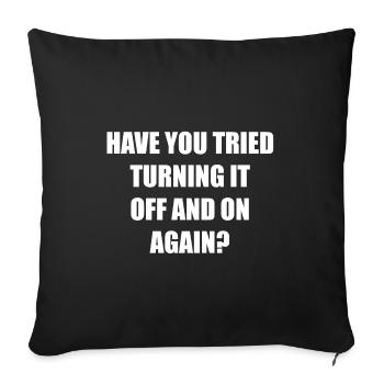 Avez-vous essayé de l'éteindre et rallumer - Housse de coussin décorative 45 x 45 cm - noir - Devant