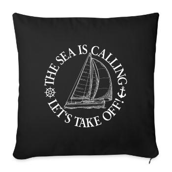 Die See ruft - mit Segelboot - Sofakissenbezug 45 x 45 cm - Schwarz - Vorne