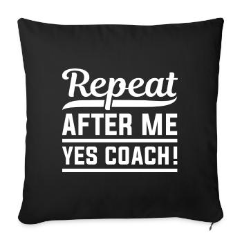 Répétez après moi Oui Coach - Housse de coussin décorative 45 x 45 cm - noir - Devant