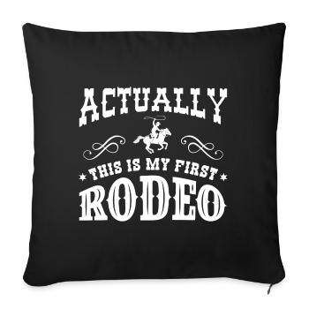 Eigentlich ist dies mein erstes Rodeo - Sofakissenbezug 45 x 45 cm - Schwarz - Vorne