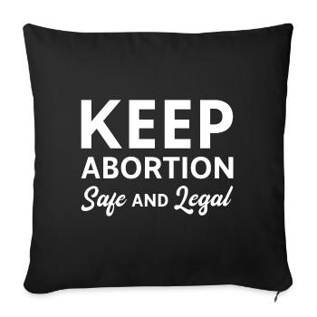 Halten Sie Abtreibung sicher und legal - Sofakissenbezug 45 x 45 cm - Schwarz - Vorne