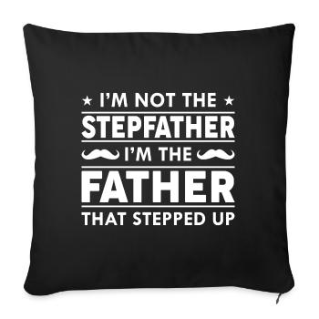 I’m Not The Stepfather - Sofa pillowcase 17,3'' x 17,3'' (45 x 45 cm) - black - Front