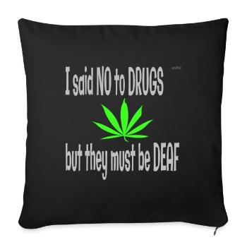 I said no to drugs - Sofa pillowcase 17,3'' x 17,3'' (45 x 45 cm) - black - Front