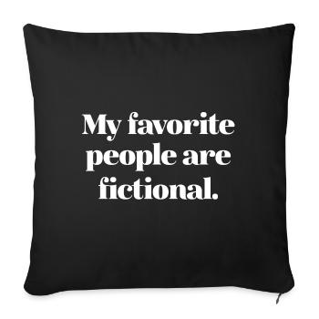 My Favorite People Are Fictional - Sofa pillowcase 17,3'' x 17,3'' (45 x 45 cm) - black - Front