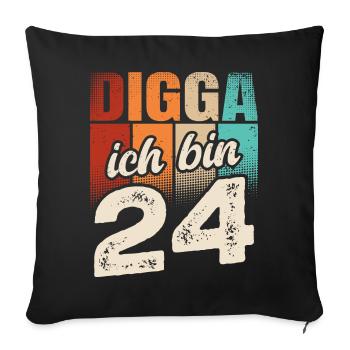 Digga Ich Bin 24 Jahre 24. Geburtstag - Sofakissenbezug 45 x 45 cm - Schwarz - Vorne