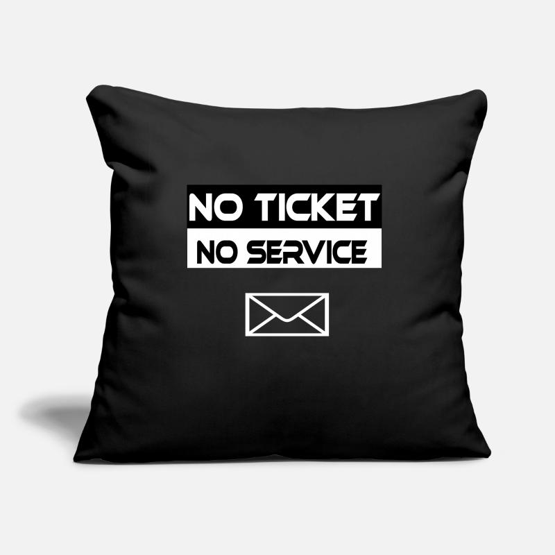 Pas de ticket, pas de service Housse de coussin décorative 45 x 45 cm