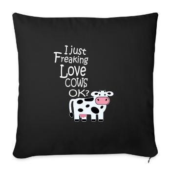 I just freaking love cows gift farmer cow love - Sofa pillowcase 17,3'' x 17,3'' (45 x 45 cm) - black - Front