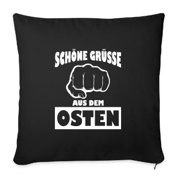 Schöne grüsse osten Geschenk Ossi Ostdeutschland - Sofakissenbezug 45 x 45 cm - Schwarz - Vorne