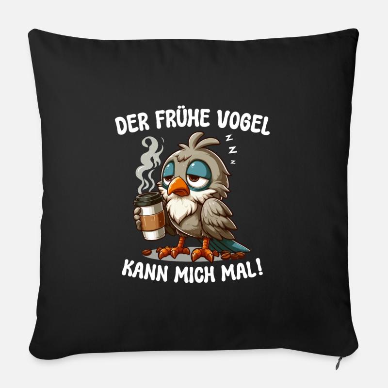 DER FRÜHE VOGEL KANN MICH MAL! KAFFEE TASSE SPRUCH - Sofakissenbezug 45 x 45 cm - Schwarz