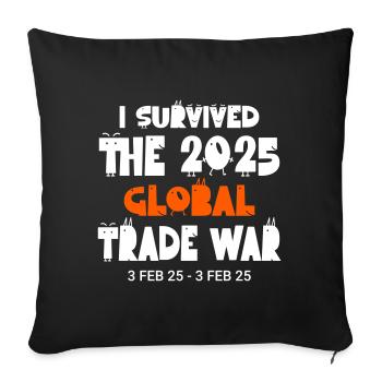 J’ai survécu à la guerre commerciale mondiale de 2025 3Feb25 Drôle - Housse de coussin décorative 45 x 45 cm - noir - Devant