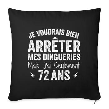 72. Geburtstagsgeschenk Lustig 72 Jahre - Sofakissenbezug 45 x 45 cm - Schwarz - Vorne