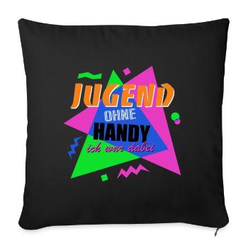 Jugend ohne Handy - Ich war dabei - Sofakissenbezug 45 x 45 cm - Schwarz - Vorne