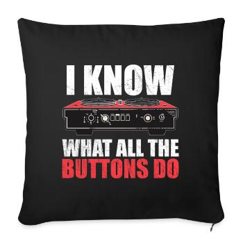 I know what all the buttons do - Sofa pillowcase 17,3'' x 17,3'' (45 x 45 cm) - black - Front