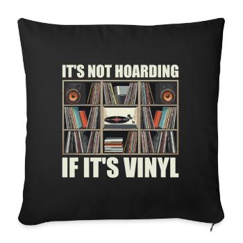 It's not hoarding if it's vinyl - Sofa pillowcase 17,3'' x 17,3'' (45 x 45 cm) - black - Front