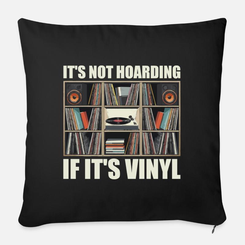 Es ist kein Horten, wenn es Vinyl ist - Sofakissenbezug 45 x 45 cm - Schwarz