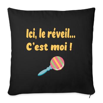 Ici le réveil c'est moi ! - Housse de coussin décorative 45 x 45 cm - noir - Devant