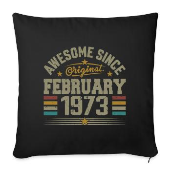 Februar 1973 Geschenk zum 52. Jubiläum, Februar 1973 - Sofakissenbezug 45 x 45 cm - Schwarz - Vorne