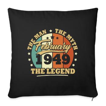 February 1949, 74 years Birthday Man woman - Sofa pillowcase 17,3'' x 17,3'' (45 x 45 cm) - black - Front