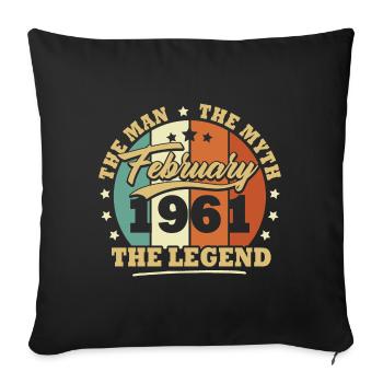 February 1961, 62 years old Birthday Man woman - Sofa pillowcase 17,3'' x 17,3'' (45 x 45 cm) - black - Front