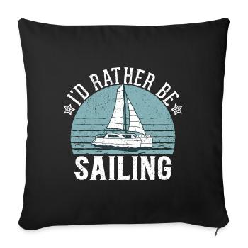 Catamaran captain I would rather sail catamaran - Sofa pillowcase 17,3'' x 17,3'' (45 x 45 cm) - black - Front