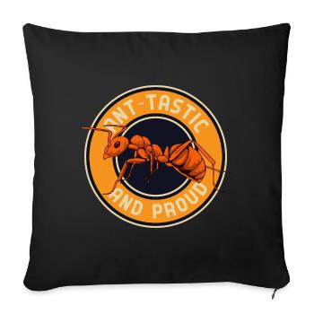 Ant-tastic and proud - Sofa pillowcase 17,3'' x 17,3'' (45 x 45 cm) - black - Front