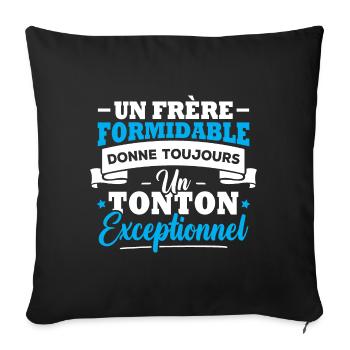 Un frère formidable donne un tonton exceptionnel - Housse de coussin décorative 45 x 45 cm - noir - Devant
