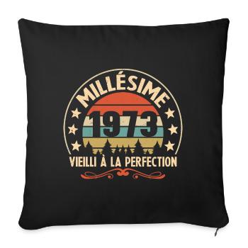 Cadeau Millésime 1973 Vieilli À La Perefection - Housse de coussin décorative 45 x 45 cm - noir - Devant