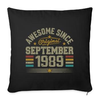 September 1989 Gift Built in September 1989 - Sofa pillowcase 17,3'' x 17,3'' (45 x 45 cm) - black - Front