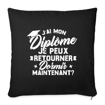 J'ai mon diplôme je peux retourner dormir? - Housse de coussin décorative 45 x 45 cm - noir - Devant