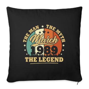 March 1989, 34 years Birthday Man woman - Sofa pillowcase 17,3'' x 17,3'' (45 x 45 cm) - black - Front