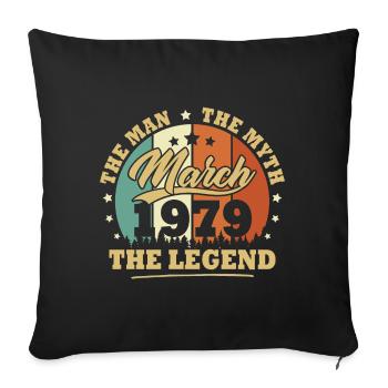March 1979, 44 years old Birthday Man woman - Sofa pillowcase 17,3'' x 17,3'' (45 x 45 cm) - black - Front