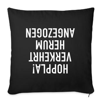 Verkehrt herum angezogen - lustiges Geschenk - Sofakissenbezug 45 x 45 cm - Schwarz - Vorne